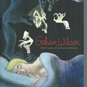Gahan Wilson: 50 years of Playboy Cartoons