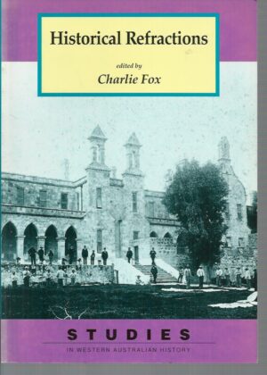 Historical Refractions: Studies in Western Australian History XIV
