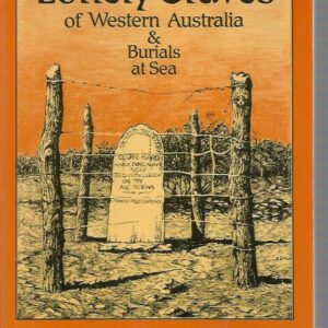 Lonely Graves of Western Australia and Burials at Sea