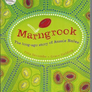 Marngrook : The long-ago story of Aussie Rules