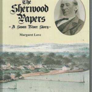 Sherwood Papers, The: A Swan River Story
