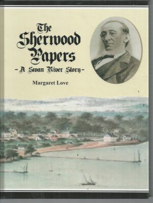 Sherwood Papers, The: A Swan River Story