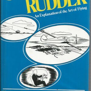 Stick and Rudder: An Explanation of the Art of Flying