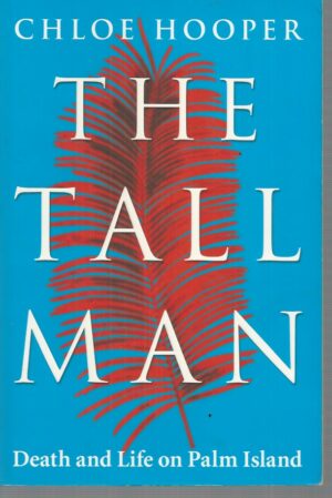 Tall Man, The: Death and Life on Palm Island