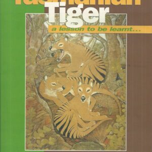 Tasmanian Tiger : a lesson to be learnt…