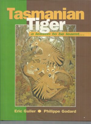 Tasmanian Tiger : a lesson to be learnt...