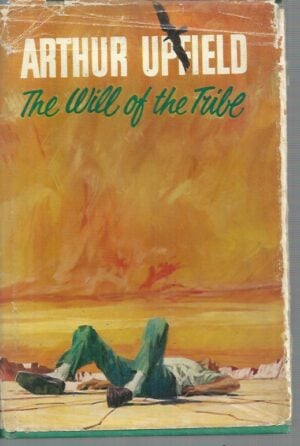 The Will Of The Tribe (First Edition Upfield)