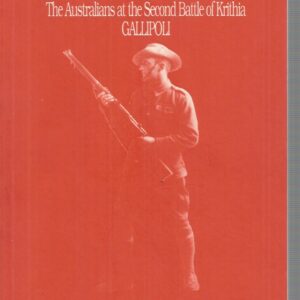 White Gurkhas, The: The Australians at the Second Battle of Krithia Gallipoli