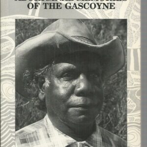 Yammatji : Aboriginal memories of the Gascoyne