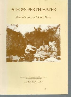 Across Perth Water: Reminiscences of South Perth