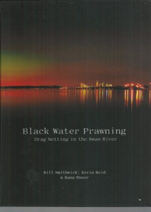 Black Water Prawning: Drag Netting in the Swan River