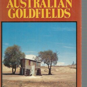 Colourful Tales of the Western Australian Goldfields