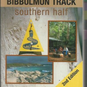 Guide to the Bibbulmun Track: Southern Half, Donnelly River Village to Albany
