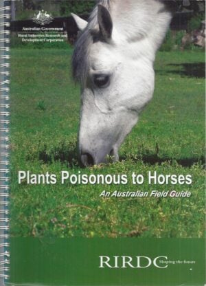 Plants Poisonous to Horses: An Australian Field Guide
