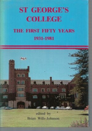 St George's College : The First Fifty Years 1931 - 1981