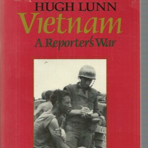 Vietnam: A Reporter’s War