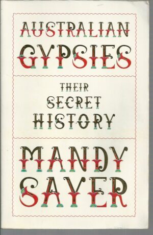 Australian Gypsies: Their Secret History