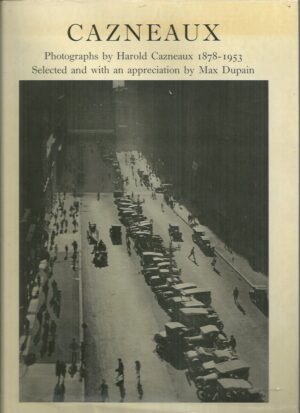 CAZNEAUX : Photographs by Harold Cazneaux, 1878-1953 (Selected and with an appreciation by Max Dupain)