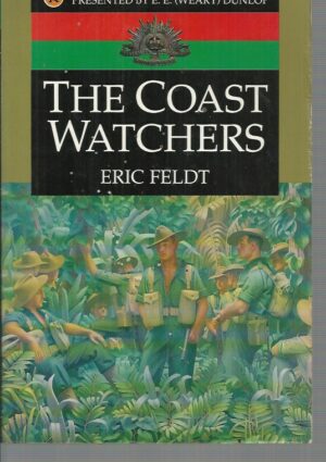 Coast Watchers, The (History of the Australian Coast Watchers in the Pacific.)