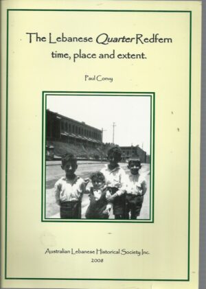Lebanese Quarter Redfern, The: time, place and extent,