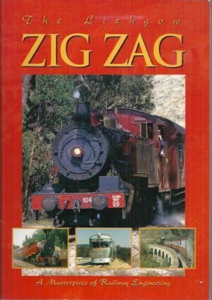 Lithgow Zig Zag, The: A Masterpiece of Railway Engineering