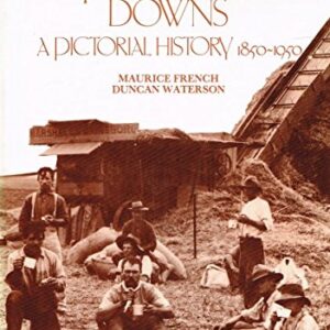 Darling Downs, The: A Pictorial History 1850-1950.