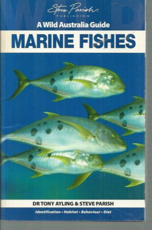 Marine Fishes (A Wild Australia Guide)