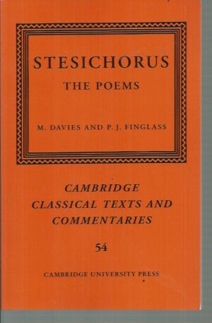 Stesichorus: The Poems (Cambridge Classical Texts and Commentaries, Series Number 54)