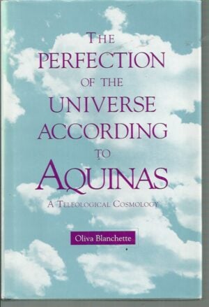 The Perfection of the Universe According to Aquinas: A Teleological Cosmology