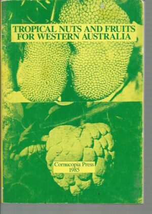 Tropical Nuts and Fruits for Western Australia
