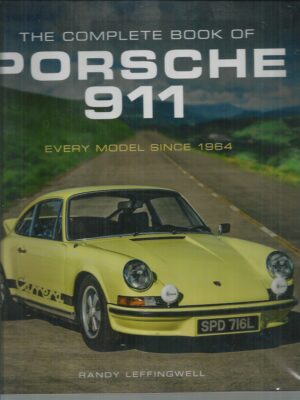 Complete Book of Porsche 911, The: Every Model since 1964