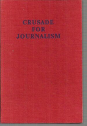 Crusade for Journalism : Official history of the Australian Journalists Association