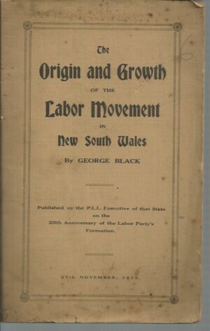 Origin and Growth of the Labor Movement in New South Wales, The
