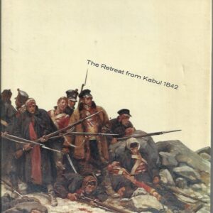 Signal Catastrophe : The story of a disastrous retreat from Kabul, 1842