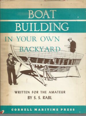 Boatbuilding in Your Own Backyard: Written for the Amateur