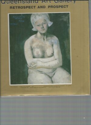 Queensland Art Gallery: Retrospect and Prospect