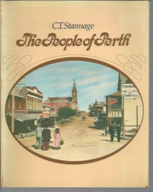 People of Perth, The: A Social History of Western Australia's Capital City