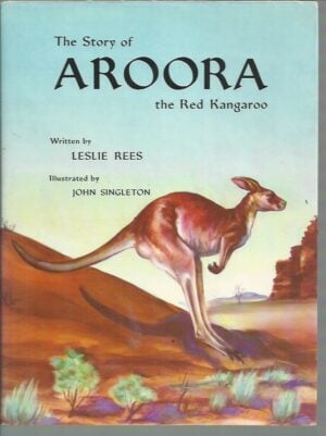 The Story of Aroora the Red Kangaroo