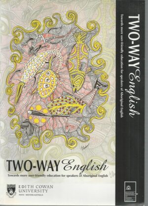 Two-way English : Towards more user-friendly education for speakers of Aboriginal English