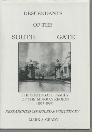 Descendants of the South Gate: The Southgate Family of the Murray 1857-1997