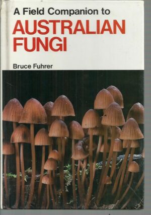 Field Companion to Australian Fungi, A