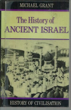 History of Ancient Israel (History of Civilization)
