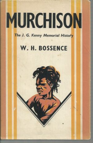 Murchison: The J.G. Kenny Memorial History