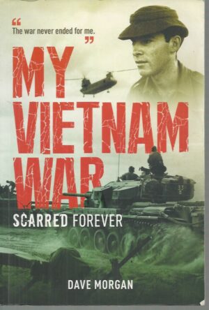 My Vietnam War: Scarred Forever