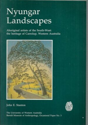Nyungar Landscapes : Aboriginal artists of the South-West : The heritage of Carrolup, Western Australia