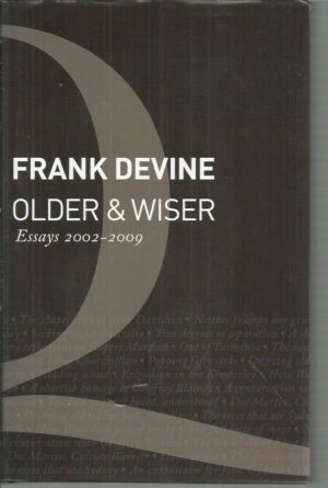 Older and Wiser: Essays by Frank Devine 2002-2009