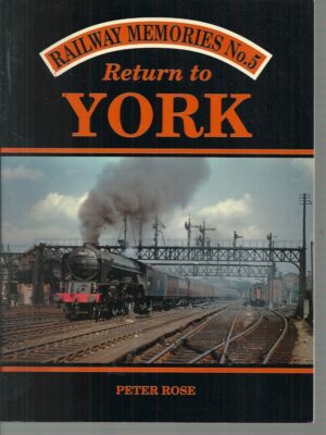Return to York: No. 5 (Railway Memories)