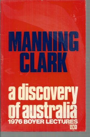 A Discovery of Australia (1976 Boyer Lectures)