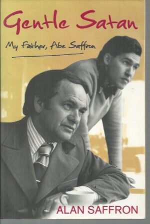 Gentle Satan : My Father, Abe Saffron