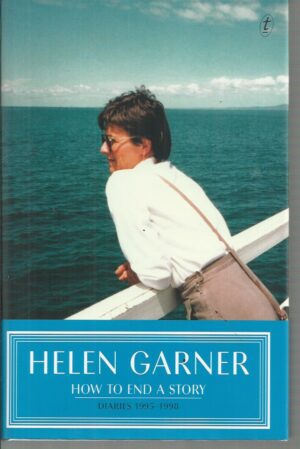 How to End a Story: Diaries Volume III 1995-1998